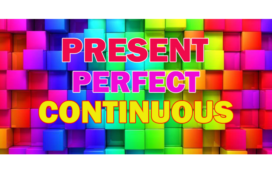 Слова-маркеры present perfect continuous - Школа английского языка ...